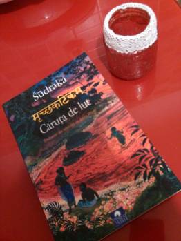 Caruta de lut - Sudraka, sanscrita Caruta de lut - Sudraka, sanscrita